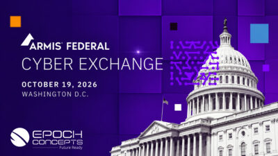 Event advertisement for Armis Federal Cyber Exchange on October 19, 2026, in Washington D.C., with an image of the U.S. Capitol and Epoch Concepts logo on a purple background.