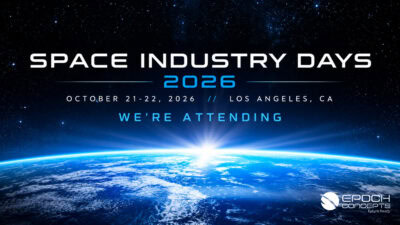 Promotional graphic for Space Industry Days 2026, October 21-22 in Los Angeles, with a view of Earth from space and Epoch Concepts logo.